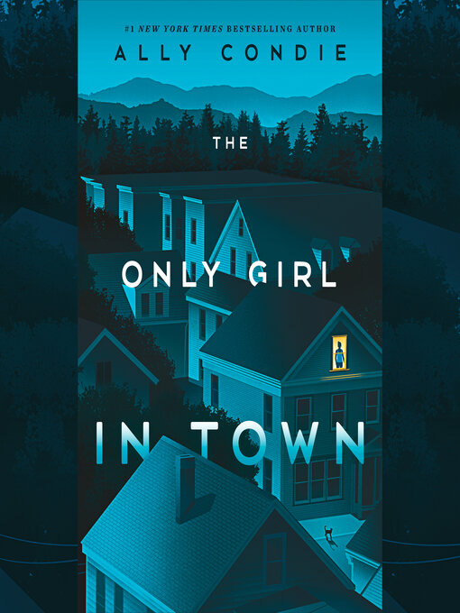 Title details for The Only Girl in Town by Ally Condie - Available